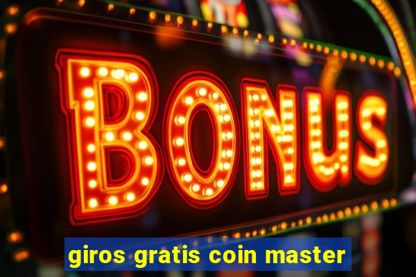 giros gratis coin master